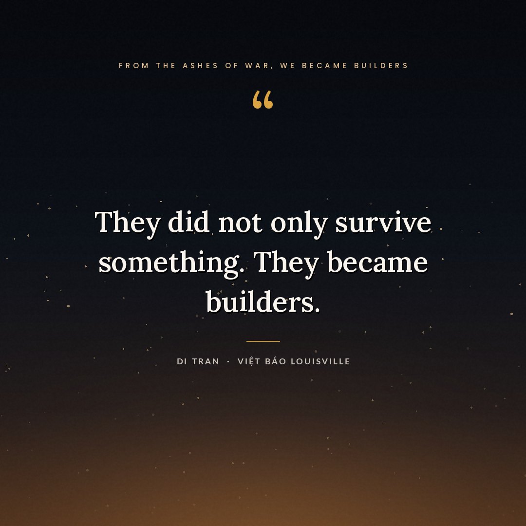Quote card reading: They did not only survive something. They became builders.