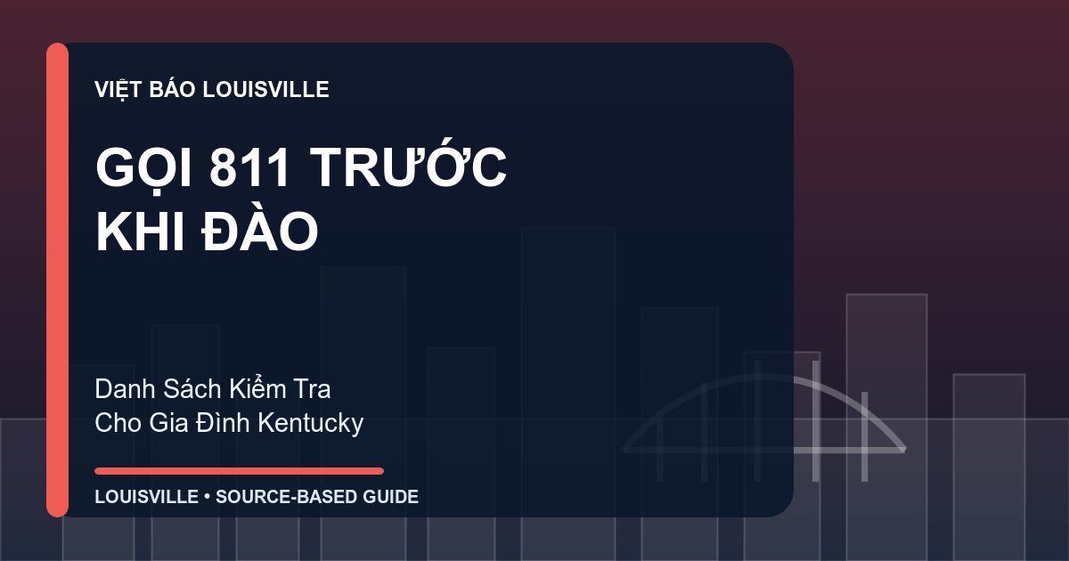 Gọi 811 Trước Khi Đào: Danh Sách Kiểm Tra Cho Gia Đình Kentucky